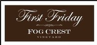 First Friday at Fog Crest Vineyard